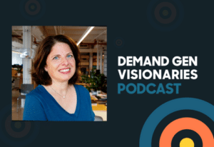 demand gen visionaries podcast